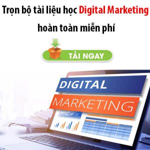 Tổng hợp giáo trình tài liệu digital marketing