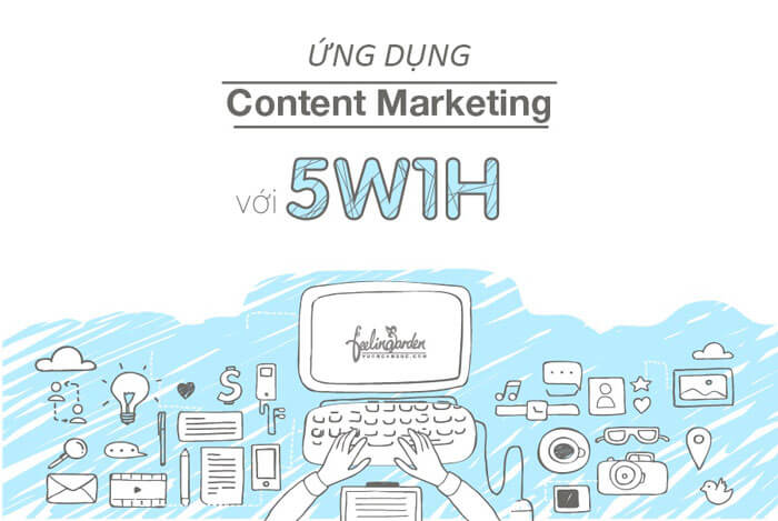 5W1H là gì? Ứng dụng 5W1H trong Content