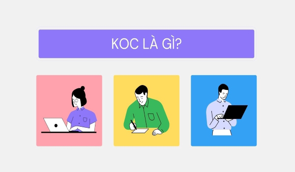 KOC Là Gì? Chia Sẻ Tips Vận Dụng Chiến Lược KOC Marketing Hiệu Quả 12 Key Opinion Customer là những người tiêu dùng có sức ảnh hưởng trên thị trường