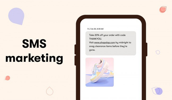 SMS Marketing là hình thức tiếp thị di động phổ biến 